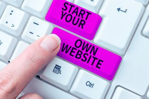 Writing displaying text Start Your Own Website. Business showcase serve as Stock Photos