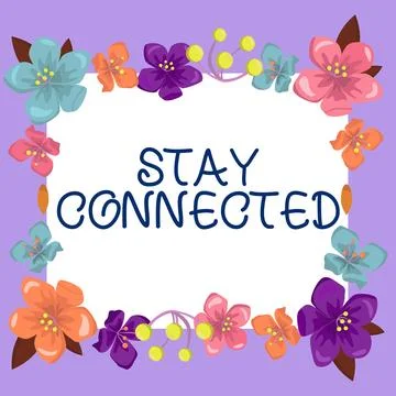 Writing displaying text Stay Connected. Business concept To keep communicating Stock Illustration