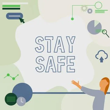 Writing displaying text Stay Safe. Word Written on secure from threat of danger Stock Illustration
