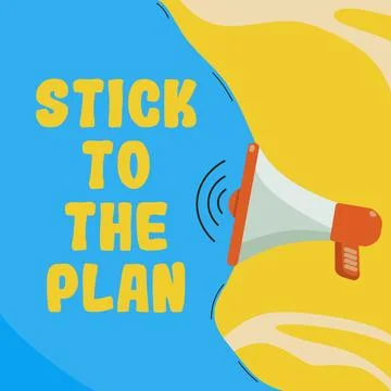 Writing displaying text Stick To The Plan. Business showcase To adhere to some Stock Illustration