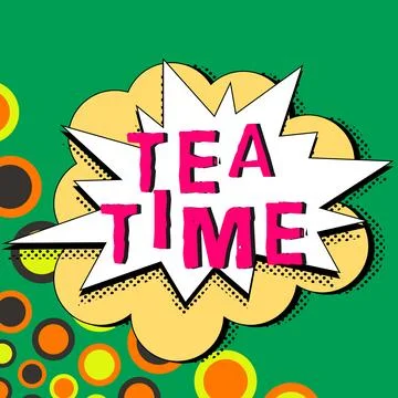 Writing displaying text Tea Time. Business idea the time in the afternoon when Ilustración de archivo
