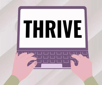 Writing displaying text Thrive. Business concept Think positively Continue to Stock Illustration