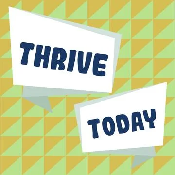 Writing displaying text Thrive. Internet Concept Think positively Continue to Stock Illustration