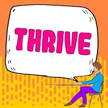Writing displaying text Thrive. Internet Concept Think positively Continue to Stock Illustration