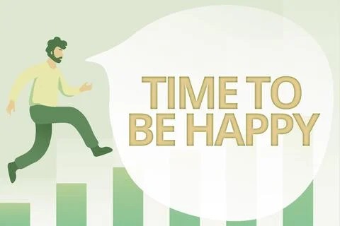 Writing displaying text Time To Be Happy. Conceptual photo meaningful work Stock Illustration