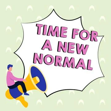 Writing displaying text Time For A New Normal. Business idea Make a big dramatic Illustrazione stock