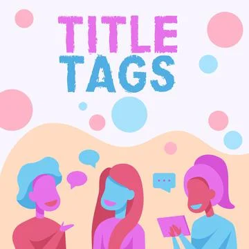 Writing displaying text Title Tags. Conceptual photo the HTML element that Stock Illustration