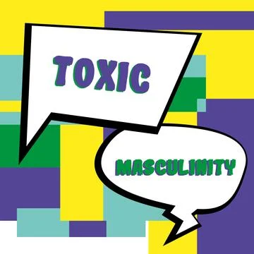 Writing displaying text Toxic Masculinity. Internet Concept describes narrow Stock Illustration