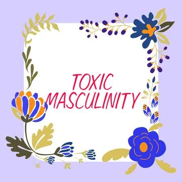 Writing displaying text Toxic Masculinity. Internet Concept describes narrow Stock Illustration
