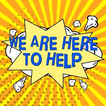 Writing displaying text We Are Here To Help. Concept meaning Someone who is Illustrazione stock