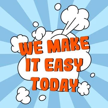 Writing displaying text We Make It Easy Today. Business overview Offering Stock Illustration