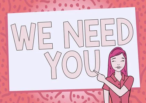 Writing displaying text We Need You. Business showcase asking someone to work Illustrazione stock