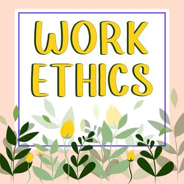 Writing displaying text Work Ethics. Internet Concept A set of values centered Illustration