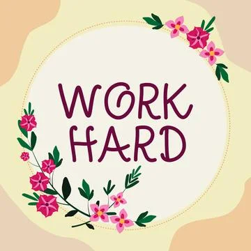 Writing displaying text Work Hard. Business showcase Laboring that puts effort Stock Illustration