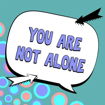 Writing displaying text You Are Not Alone. Business idea Offering help support Stock Illustration