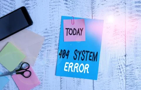 Writing note showing 404 System Error. Business photo showcasing message appears 写真素材