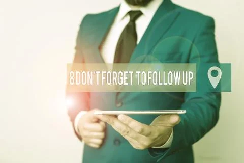 Writing note showing 8 Don T Forget To Follow Up. Business photo showcasing Stock Photos