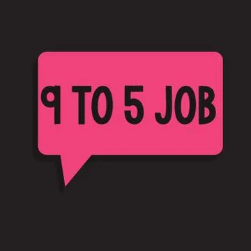 Writing note showing 9 To 5 Job. Business photo showcasing Work time schedule Stock Illustration