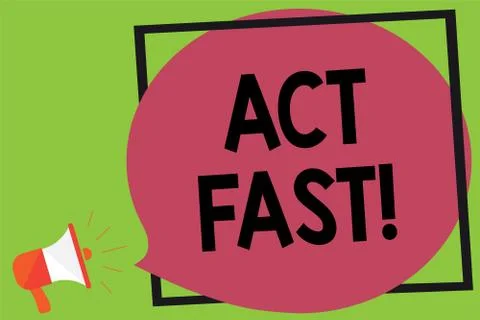 Writing note showing Act Fast. Business photo showcasing Voluntarily move in  Stock Illustration