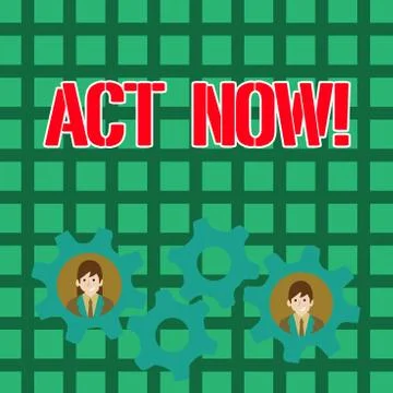 Writing note showing Act Now. Business photo showcasing do not hesitate and 스톡 일러스트