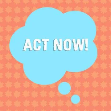 Writing note showing Act Now. Business photo showcasing do not hesitate and Illustrazione stock