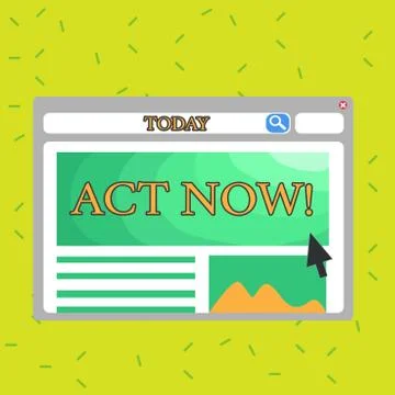 Writing note showing Act Now. Business photo showcasing do not hesitate and Stock Illustration