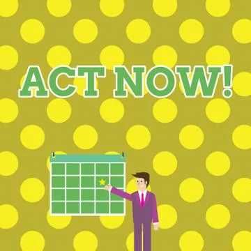 Writing note showing Act Now. Business photo showcasing do not hesitate and Illustrazione stock