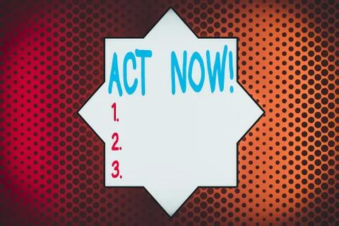 Writing note showing Act Now. Business photo showcasing do not hesitate and 스톡 일러스트