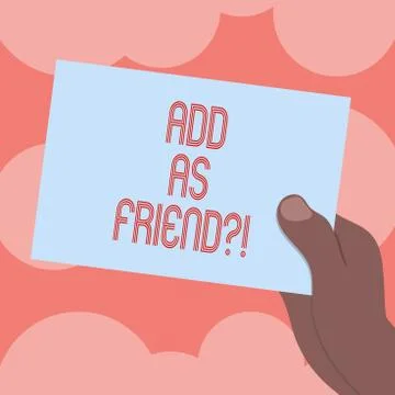 Writing note showing Add As Friendquestion. Business photo showcasing Asking if Stockillustratie