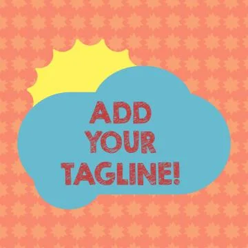 Writing note showing Add Your Tagline. Business photo showcasing slogan used in Ilustração Stock