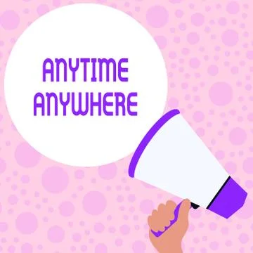 Writing note showing Anytime Anywhere. Business photo showcasing saying that you Stock Illustration