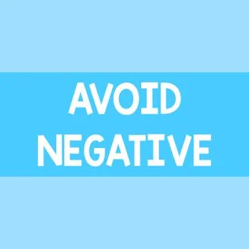 Writing note showing Avoid Negative. Business photo showcasing Staying away from Stock Illustration