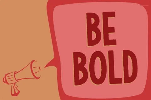 Writing note showing Be Bold. Business photo showcasing Go for it Fix it your 스톡 일러스트