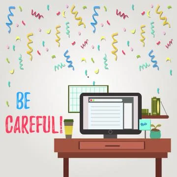 Writing note showing Be Careful. Business photo showcasing making sure of avo Stock Illustration