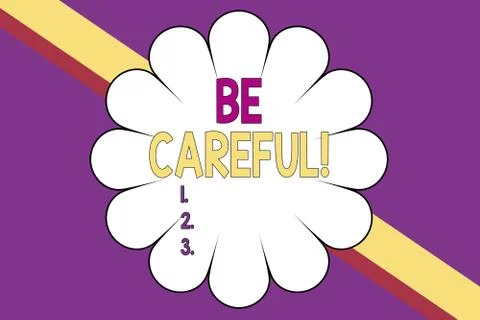 Writing note showing Be Careful. Business photo showcasing making sure of Stock Illustration