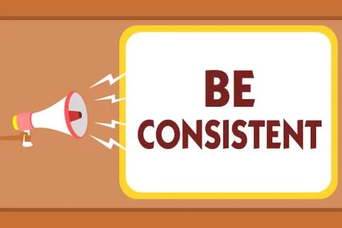 Writing note showing Be Consistent. Business photo showcasing Uniform Persistent イラスト素材