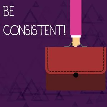 Writing note showing Be Consistent. Business photo showcasing always behaving or イラスト素材