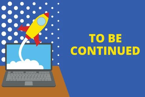 Writing note showing To Be Continued. Business photo showcasing indicate that Ilustración de archivo