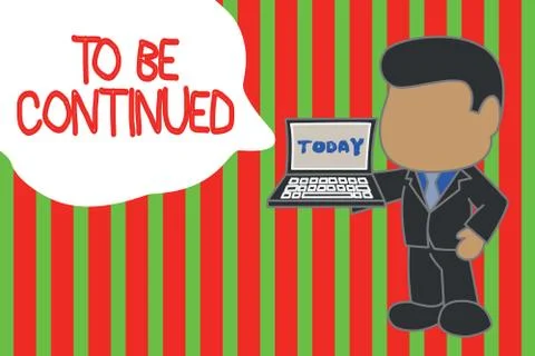 Writing note showing To Be Continued. Business photo showcasing indicate that Ilustración de archivo