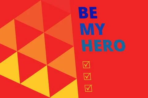 Writing note showing Be My Hero. Business photo showcasing Request by someone to Ilustração Stock