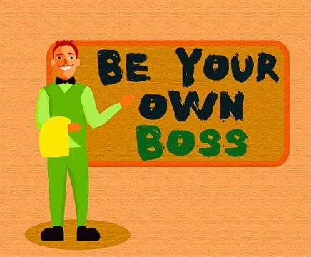 Writing note showing Be Your Own Boss. Business photo showcasing to work for Stock Illustration