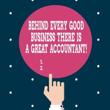 Writing note showing Behind Every Good Business There Is A Great Accountant Stock Illustration