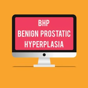 Writing note showing Bhp Benign Prostatic Hyperplasia. Business photo showcasing Stock Illustration