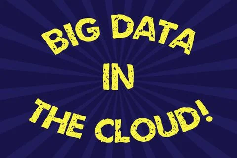 Writing note showing Big Data In The Cloud. Business photo showcasing Stock Illustration