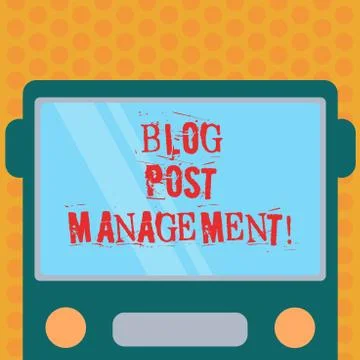 Writing note showing Blog Post Management. Business photo showcasing Handling Illustration