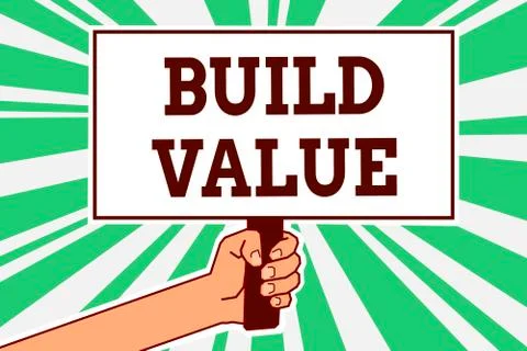Writing note showing Build Value. Business photo showcasing efficient enough way Stock Illustration