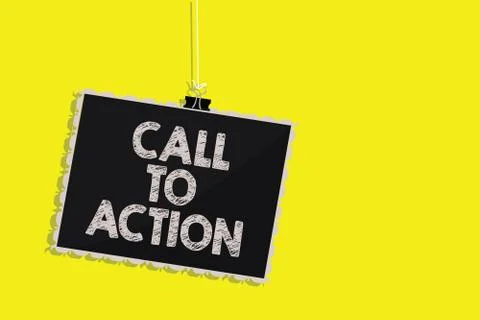 Writing note showing Call To Action. Business photo showcasing Encourage Stock Illustration