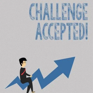 Writing note showing Challenge Accepted. Business photo showcasing to Stock Illustration