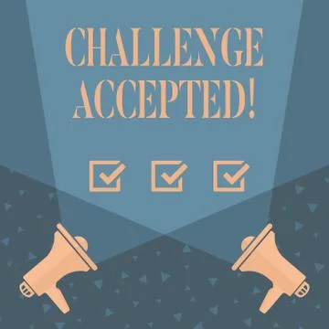 Writing note showing Challenge Accepted. Business photo showcasing to Stock Illustration