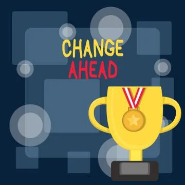 Writing note showing Change Ahead. Business photo showcasing to replace with or Stock Illustration
